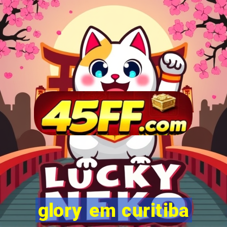 glory em curitiba